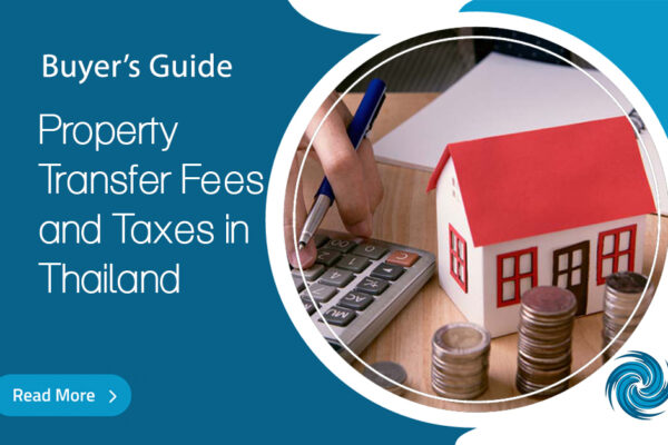 Property Transfer Fees and Taxes in Thailand in 2024