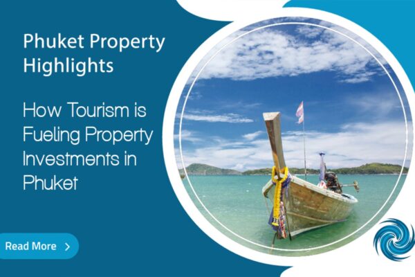 How Tourism is Fueling a 12% Surge in Phuket Property Investments